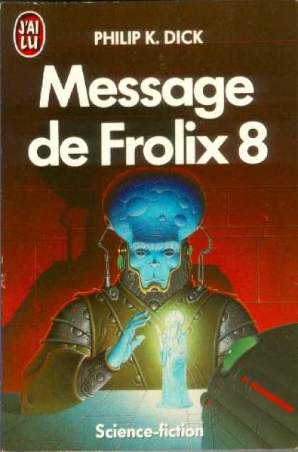 Philip K. Dick - Our Friends From Frolix 8 (8), French