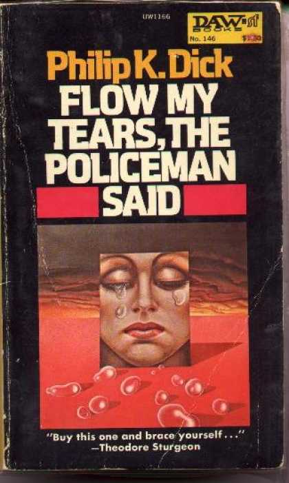 Philip K. Dick - Flow My Tears The Policeman Said