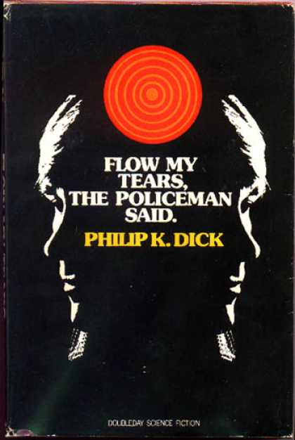 Philip K. Dick - Flow My Tears The Policeman Said 6