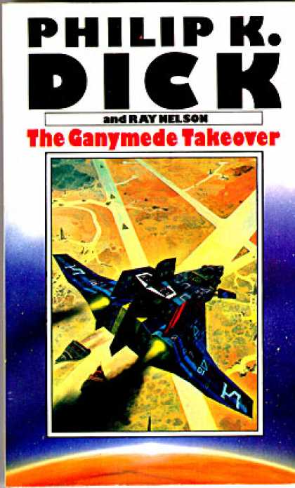 Philip K. Dick - Ganymede Takeover 2
