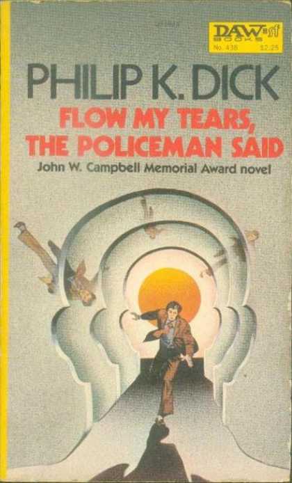 Philip K. Dick - Flow My Tears The Policeman Said 2
