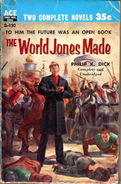 Philip K. Dick - The World Jones Made 5