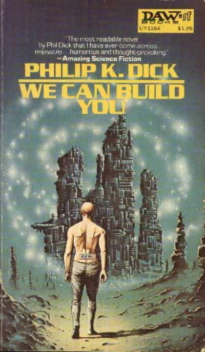 Philip K. Dick - We Can Build You 4