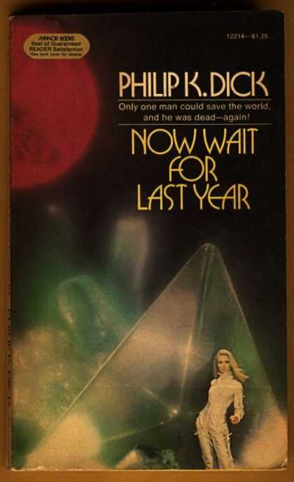 Philip K. Dick - Now Wait For Last Year 2