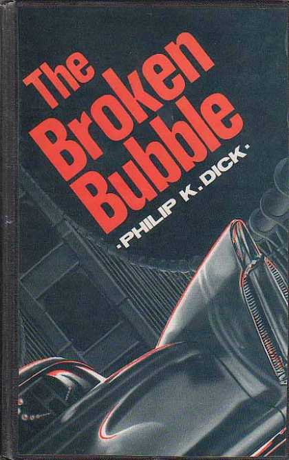 Philip K. Dick - The Broken Bubble 2