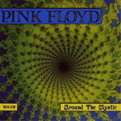Pink Floyd - Pink Floyd Around The Mystic (bootleg) TEMP