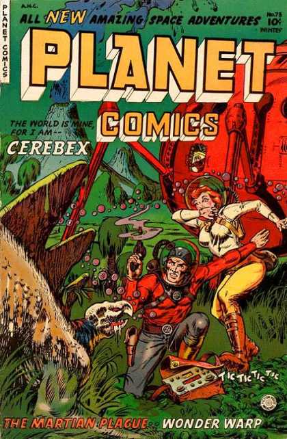 Planet Comics 73 - All New Amazing Space Adventure - The World Is Mine For I Am Cerebex - The Martain Plague - Wonder Warp - Tic Tic Tic Ic