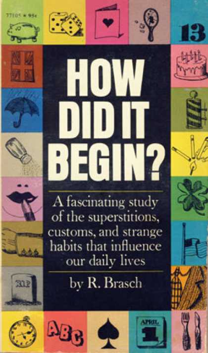 Pocket Books - How Did It Begin?: Customs & Superstitions, and Their Romantic Origins - R Brasc