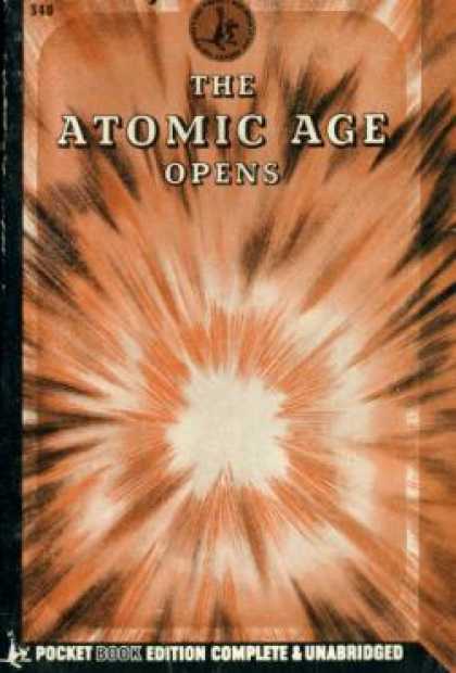 Pocket Books - The Atomic Age Opens - Editors of Pocket Books