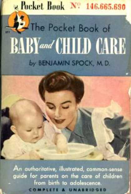Pocket Books - The pocket book of baby and child care - Benjamin Spock, M. D.