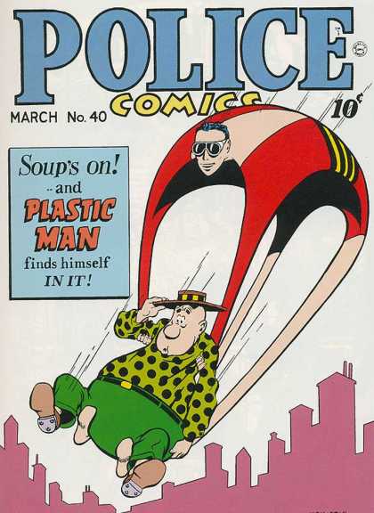 Police Comics 40 - Plastic Man - Bulky Man - Flying - Soups On - Wearing Glass