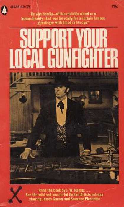 Popular Library - Support Your Local Gunfighter - J. W. Hames