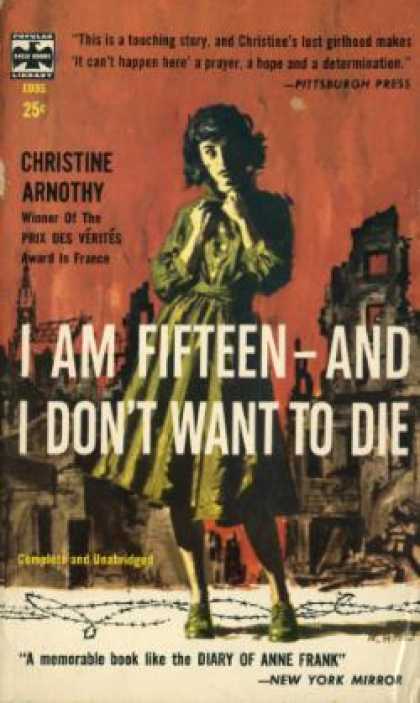 Popular Library - I Am Fifteen and I don't Want to Die - Christine Arnothy