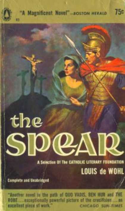 Popular Library - The Spear: A Novel of the Crucifixion - Louis De Wohl