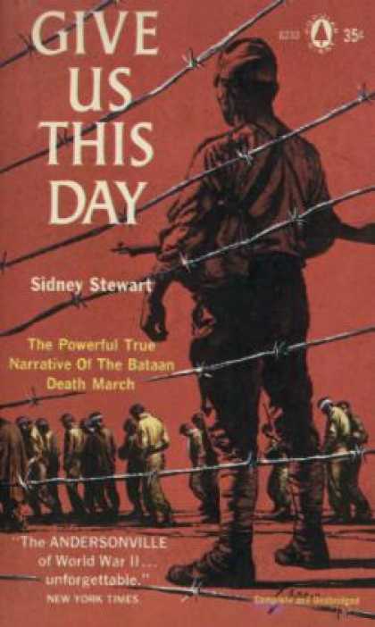 Popular Library - Give Us This Day: The Powerful True Narrative of the Bataan Death March