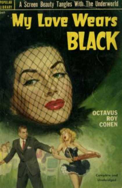 Popular Library - My Love Wears Black: A Novel - Octavus Roy Cohen