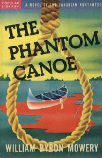 Popular Library - The Phantom Canoe: A Canadian Northwest Novel