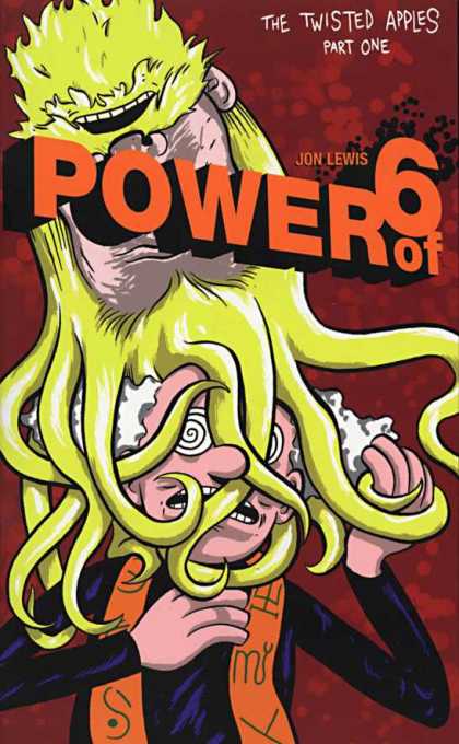 Power of 6 1 - The Twisted Apples Part One - Jon Lewis - Tentacles - White Hair - Orange Scarf