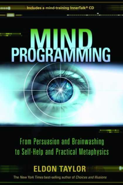 Programming Books - Mind Programming: From Persuasion and Brainwashing, to Self-Help and Practical M