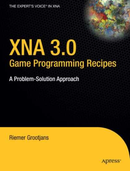 Programming Books - XNA 3.0 Game Programming Recipes: A Problem-Solution Approach (Expert's Voice in