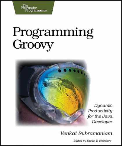 Programming Books - Programming Groovy: Dynamic Productivity for the Java Developer (Pragmatic Progr