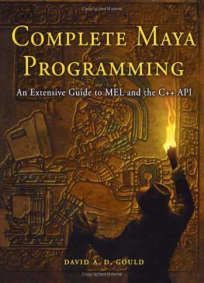 Programming Books - Complete Maya Programming: An Extensive Guide to MEL and C++ API (The Morgan Kau
