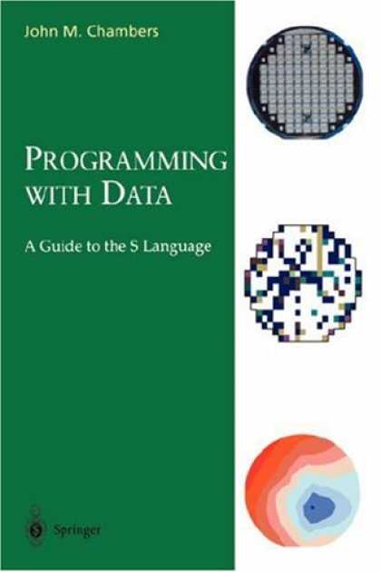 Programming Books - Programming with Data: A Guide to the S Language