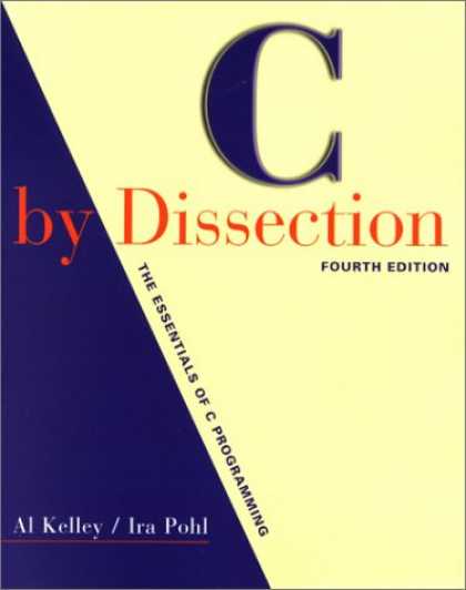 Programming Books - C by Dissection: The Essentials of C Programming (4th Edition)