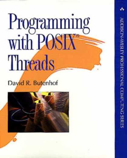 Programming Books - Programming with POSIX(R) Threads (Addison-Wesley Professional Computing Series)