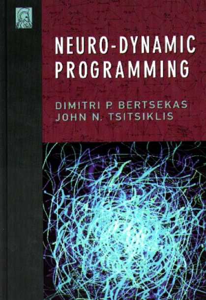 Programming Books - Neuro-Dynamic Programming (Optimization and Neural Computation Series, 3)