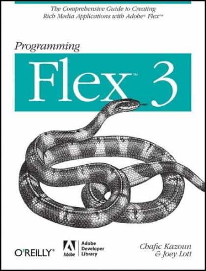 Programming Books - Programming Flex 3: The Comprehensive Guide to Creating Rich Internet Applicatio