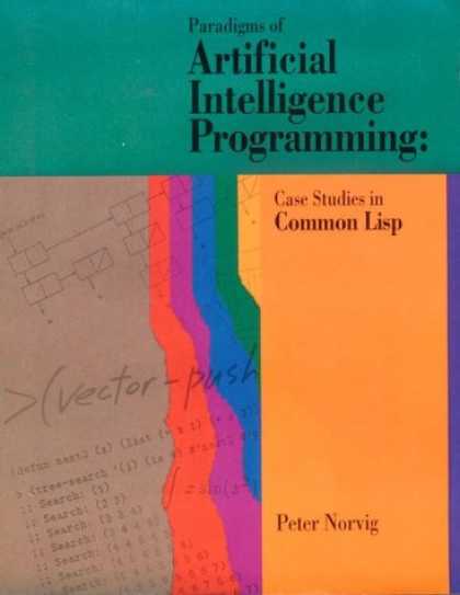 Programming Books - Paradigms of Artificial Intelligence Programming: Case Studies in Common Lisp