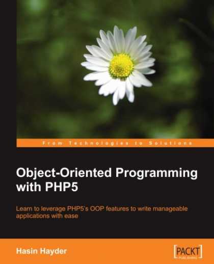 Programming Books - Object-Oriented Programming with PHP5: Learn to leverage PHP5's OOP features to