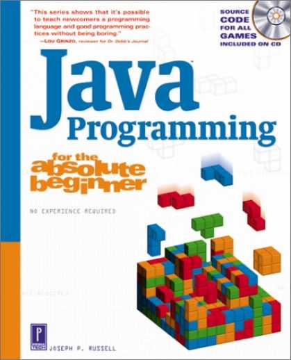 Programming Books - Java Programming for the Absolute Beginner (For the Absolute Beginner (Series).)