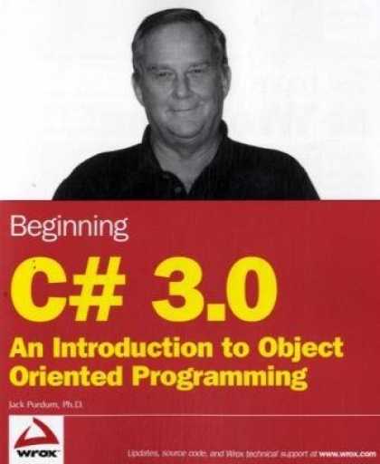 Programming Books - Beginning C# 3.0: An Introduction to Object Oriented Programming (Wrox Beginning