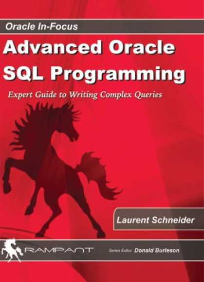 Programming Books - Advanced Oracle SQL Programming: The Expert Guide to Writing Complex Queries (Or