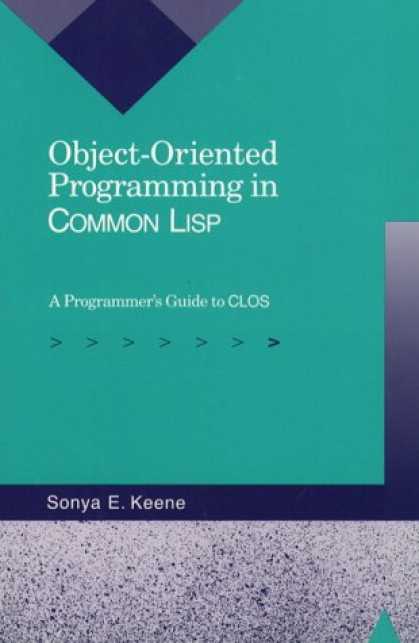Programming Books - Object-Oriented Programming in Common Lisp: A Programmer's Guide to CLOS