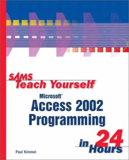 Programming Books - Sams Teach Yourself Microsoft Access 2002 Programming in 24 Hours