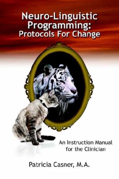 Programming Books - Neuro-Linguistic Programming: Protocols For Change: An Instruction Manual for t