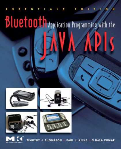 Programming Books - Bluetooth Application Programming with the Java APIs Essentials Edition (The Mor