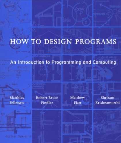 Programming Books - How to Design Programs: An Introduction to Programming and Computing