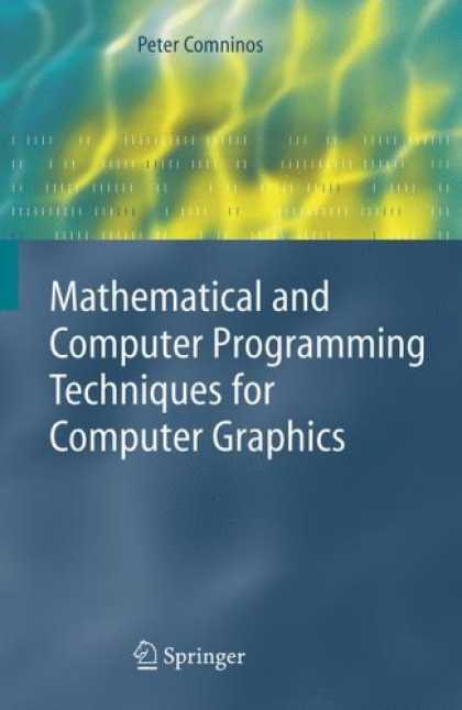 Programming Books - Mathematical and Computer Programming Techniques for Computer Graphics