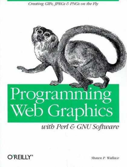 Programming Books - Programming Web Graphics with Perl & GNU Software (O'Reilly Nutshell)