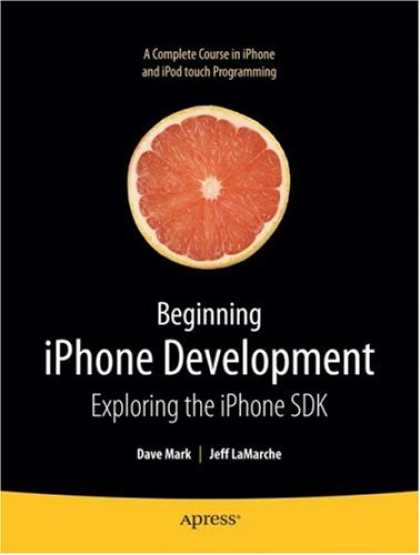 Programming Books - Beginning iPhone Development: Exploring the iPhone SDK