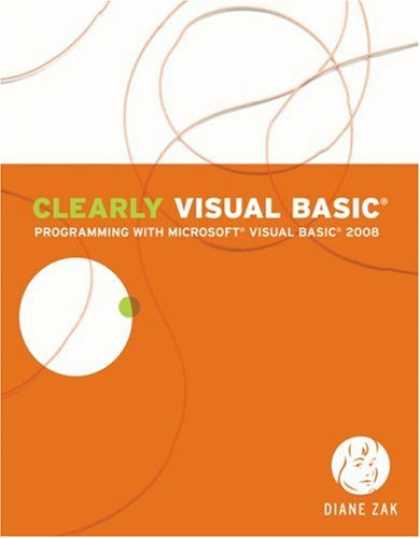 Programming Books - Clearly Visual Basic: Programming with Microsoft Visual Basic 2008