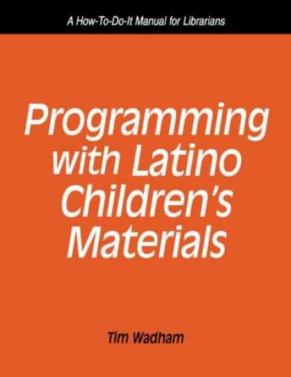 Programming Books - Programming With Latino Children's Materials: A How-To-Do-It Manual for Libraria