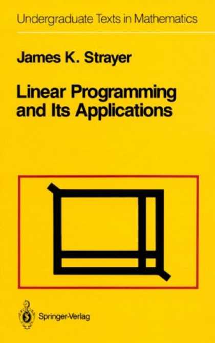 Programming Books - Linear Programming and Its Applications (Undergraduate Texts in Mathematics)