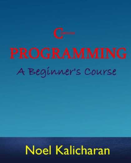 Programming Books - C Programming - A Beginner's Course