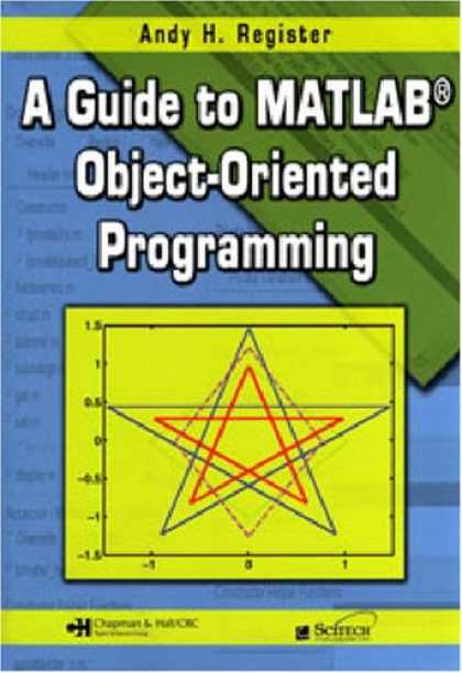 Programming Books - A Guide to MATLAB Object-Oriented Programming