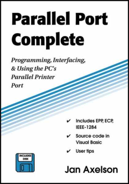 Programming Books - Parallel Port Complete: Programming, Interfacing, & Using the PC's Parallel Prin